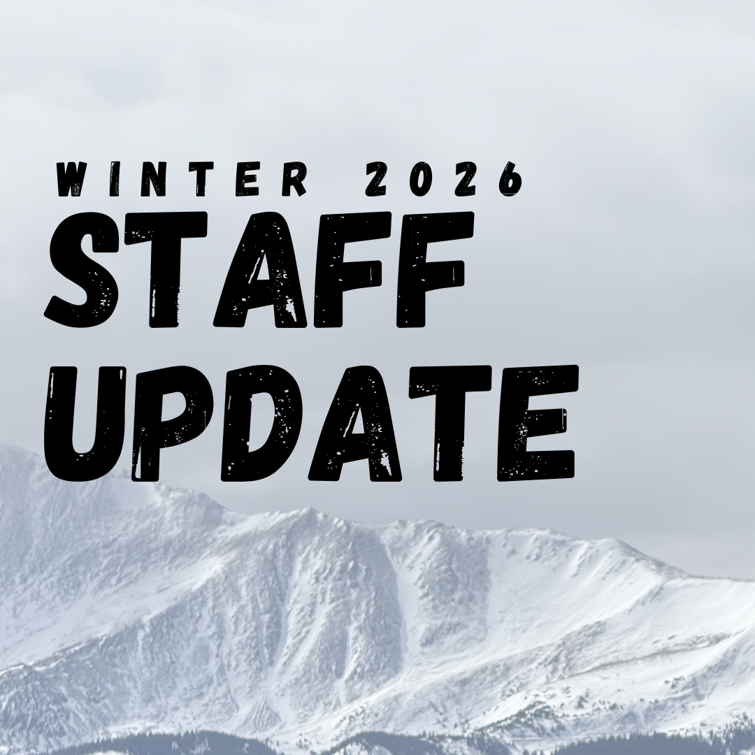 Text 'Winter 2026 Staff Update' over snowy mountain landscape.