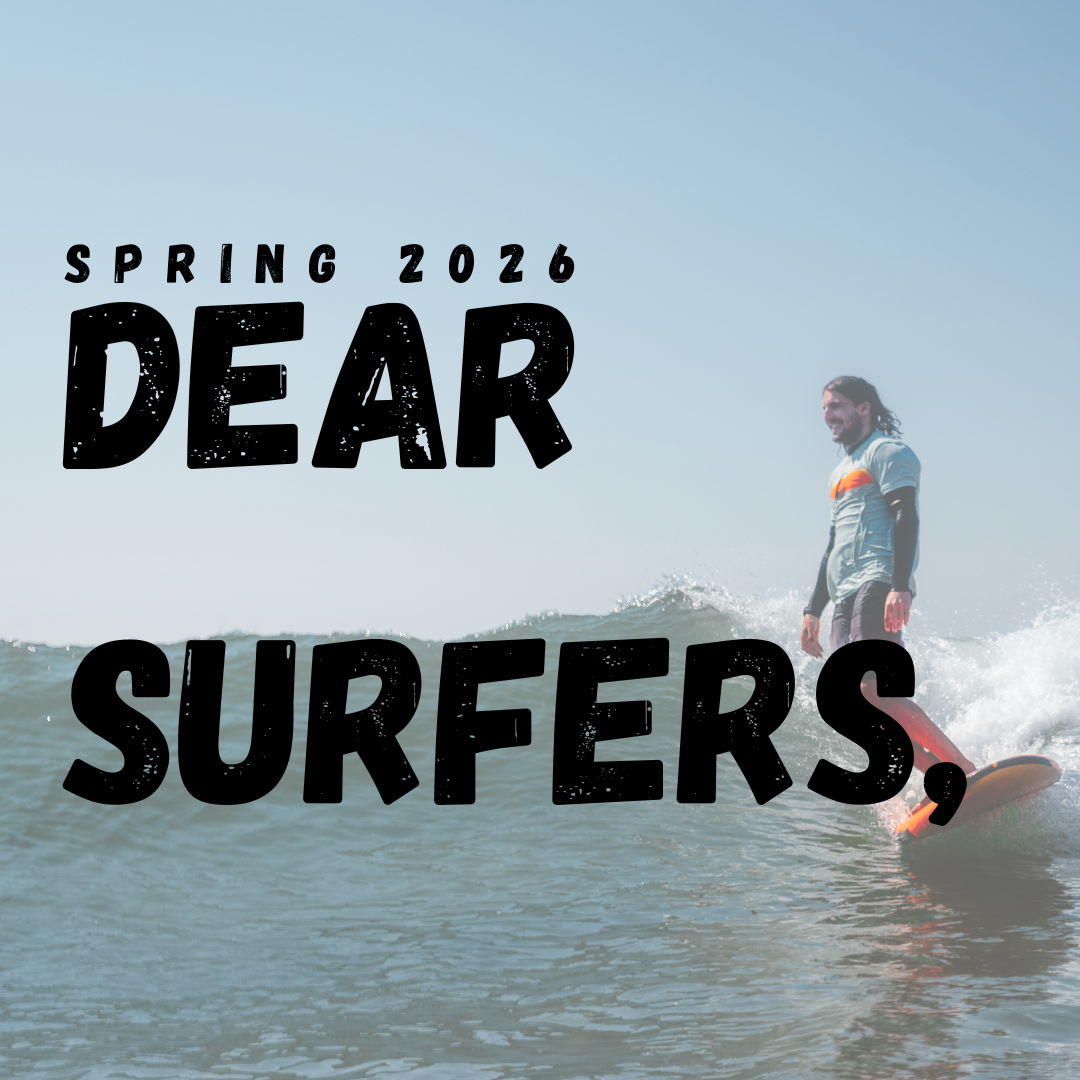 Surfer riding a wave with 'Spring 2026 Dear Surfers,' text overlay.
